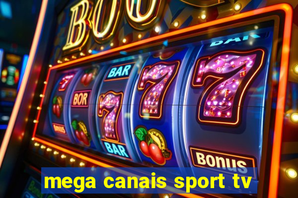 mega canais sport tv